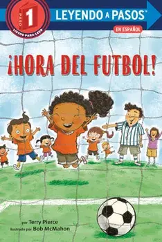 ¡Hora del Fútbol! (Soccer Time! Spanish Edition), Library Binding/Terry Pierce