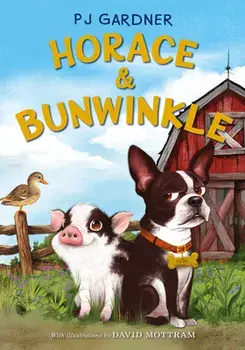 Horace & Bunwinkle, Paperback/Pj Gardner