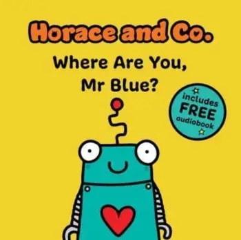 Horace & Co: Where are you, Mr. Blue?, Paperback/Flossy and Jim