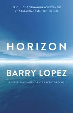 Horizon - Barry Lopez