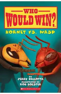 Hornet vs. Wasp (Who Would Win?), 10 - Jerry Pallotta
