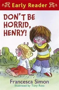 Horrid Henry Early Reader: Don't Be Horrid, Henry!, Paperback/Francesca Simon