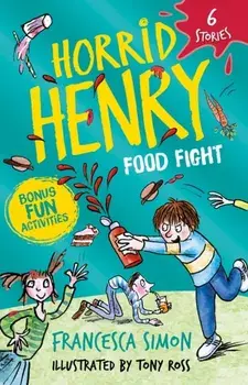 Horrid Henry: Food Fight. 6 Stories, Paperback/Francesca Simon