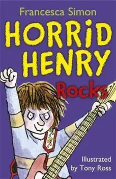 Horrid Henry Rocks, Paperback/Francesca Simon