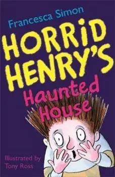 Horrid Henry's Haunted House, Paperback/Francesca Simon