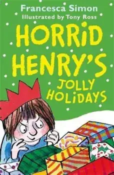 Horrid Henry's Jolly Holidays, Paperback/Francesca Simon