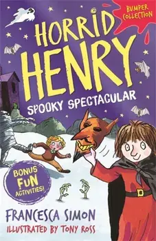 Horrid Henry: Spooky Spectacular, Paperback/Francesca Simon