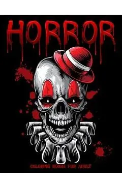 Horror Coloring Books for Adults: Creepy Coloring Book - Shut Up Coloring