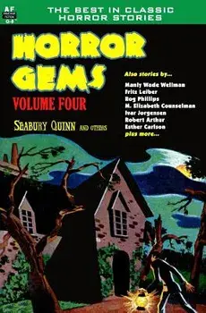 Horror Gems, Volume Four, Seabury Quinn and Others, Paperback/Seabury Quinn