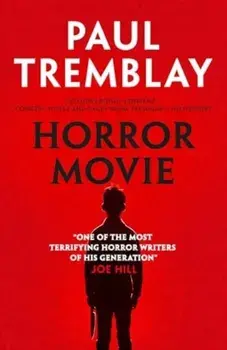 Horror Movie, Paperback/Paul Tremblay