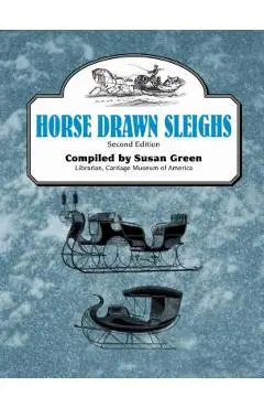 Horse Drawn Sleighs - Susan Green
