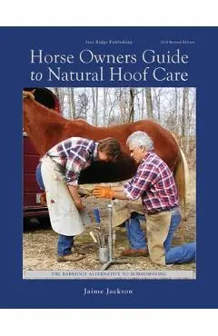 Horse Owners Guide to Natural Hoof Care - Jaime Jackson