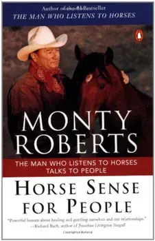 Horse Sense for People: The Man Who Listens to Horses Talks to People, Paperback/Monty Roberts