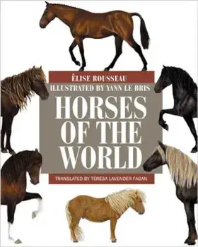 Horses of the World, Hardcover/Elise Rousseau