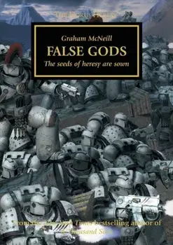 Horus Heresy - False Gods, Paperback/Graham McNeill