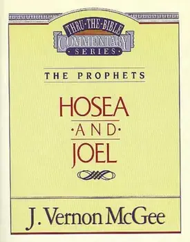 Hosea / Joel, Paperback/J. Vernon McGee