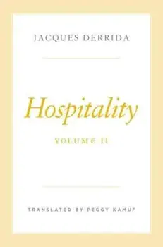 Hospitality, Volume II, Hardback/Jacques Derrida