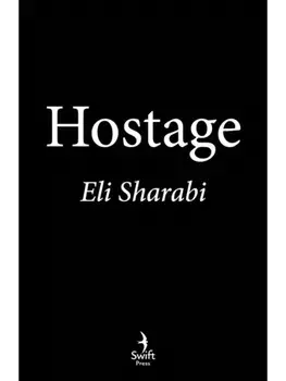 Hostage. OFFICIAL EDITION: The first memoir by an Israeli hostage, Hardback/Eli Sharabi