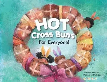 Hot Cross Buns for Everyone, Paperback/Yolanda T. Marshall