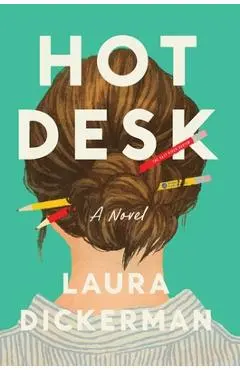 Hot Desk - Laura Dickerman