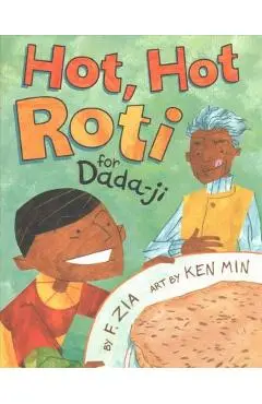 Hot, Hot Roti for Dada-Ji - Farhana Zia