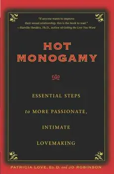 Hot Monogamy: Essential Steps to More Passionate, Intimate Lovemaking, Paperback/Dr Patricia Love