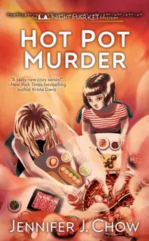 Hot Pot Murder/Jennifer J. Chow