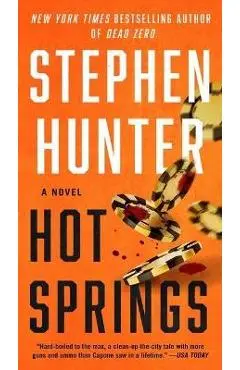 Hot Springs - Stephen Hunter