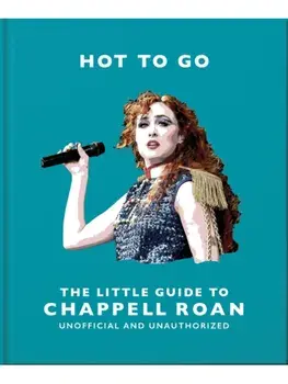 Hot To Go: The Little Guide to Chappell Roan, Hardback/OH