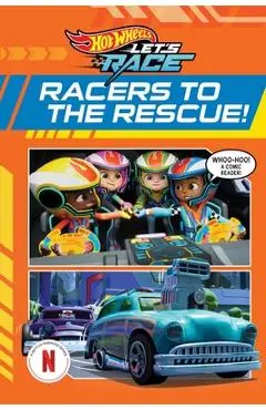 Hot Wheels Let's Race: Racers to the Rescue (Comic Reader) - Steve Behling