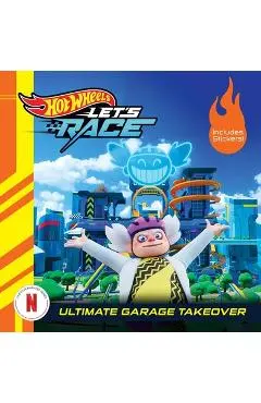 Hot Wheels Let's Race: Ultimate Garage Takeover - Eric Geron