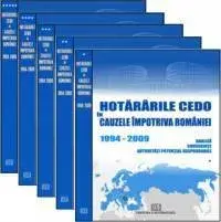 Hotararile CEDO in cauzele impotriva Romaniei 1994-2009. Analiza, consecinte, autoritati potential responsabile. Volumele I-V/Dragos Calin, Bianca Tandarescu, Mihaela Vasiescu, Paula-Andrada Cotovanu, Beatrice Ramascanu, Ionut Militaru, Serena Mi