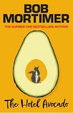 Hotel Avocado - Bob Mortimer