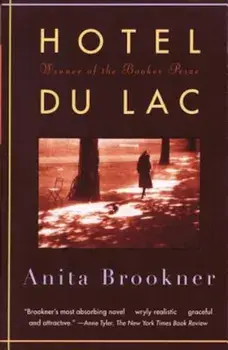 Hotel Du Lac, Paperback/Anita Brookner