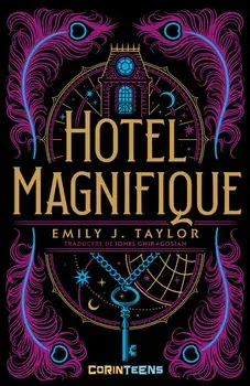 Hotel Magnifique/Emily J. Taylor