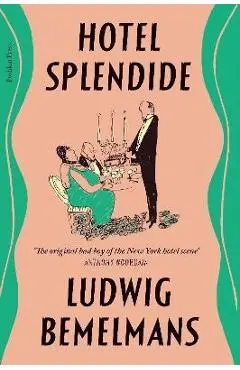 Hotel Splendide - Ludwig Bemelmans