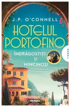 Hotelul Portofino. Indragostiti si mincinosi/J.P. O'Connell