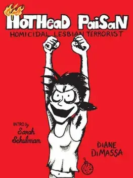Hothead Paisan: Homicidal Lesbian Terrorist, Paperback/Jay Graham