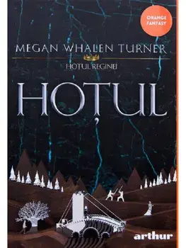 Hotul. Seria Hotul reginei. Volumul 1/Megan Whalen Turner