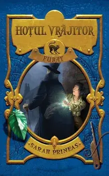 Hotul vrajitor furat/Sarah Prineas