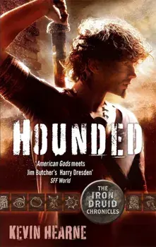 Hounded. The Iron Druid Chronicles, Paperback/Kevin Hearne