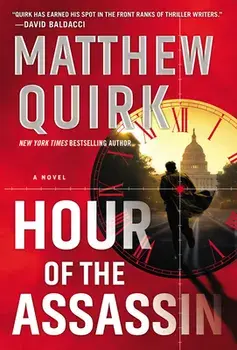 Hour of the Assassin, Paperback/Matthew Quirk