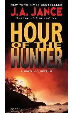 Hour of the Hunter - J. A. Jance
