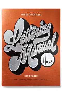 House Industries Lettering Manual - Ken Barber