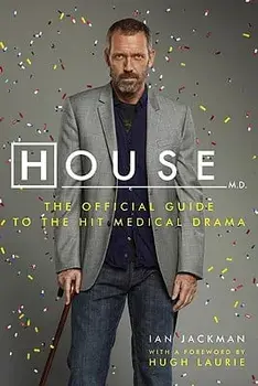 House, M.D.: The Official Guide to the Hit Medical Drama, Paperback/Ian Jackman