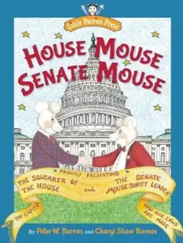 House Mouse, Senate Mouse, Hardcover/Cheryl S. Barnes