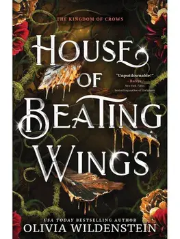 House of Beating Wings. A Magical Fae Romantasy Adventure (The Kingdom of Crows Book 1), Paperback/Olivia Wildenstein