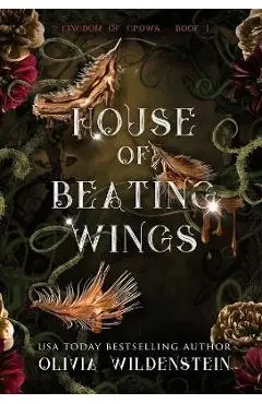House of Beating Wings - Olivia Wildenstein