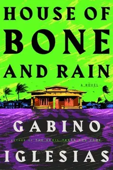 House of Bone and Rain, Paperback/Gabino Iglesias