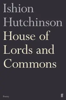 House of Lords and Commons, Paperback/Ishion Hutchinson